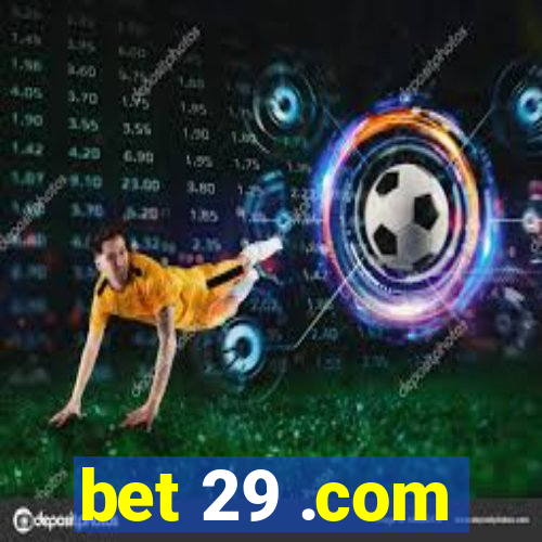 bet 29 .com